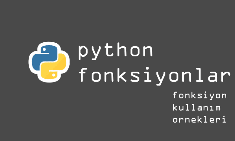 Python Fonksiyonlar – Web Tasarım & Programlama