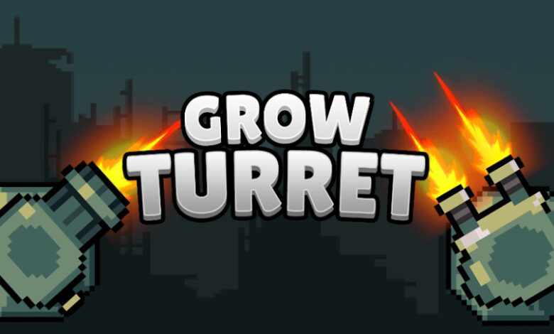 Grow Turret