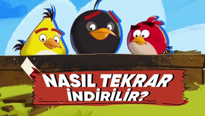 Deli Gibi Oynadığımız "Angry Birds" Neden Kaldırılmıştı?