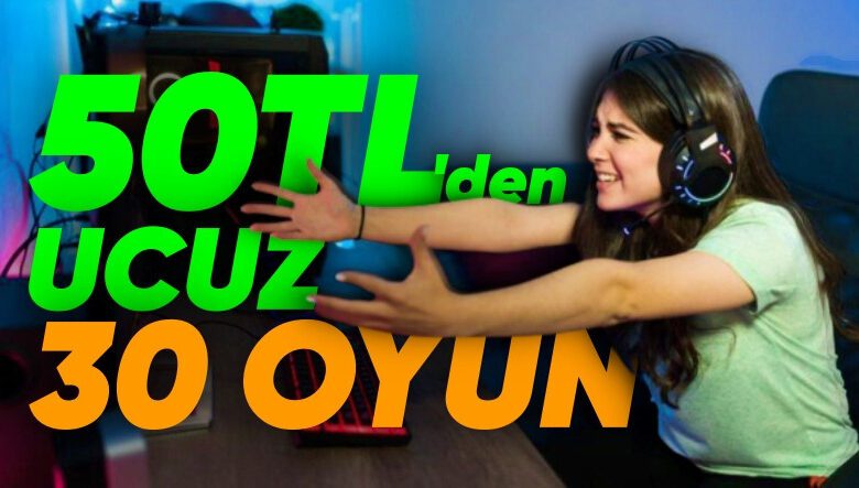 Steam Yaz İndirimlerinde 50 TL'den Ucuza Alabileceğiniz En İyi Oyunlar (Binlerce TL Tasarruf Garanti!)