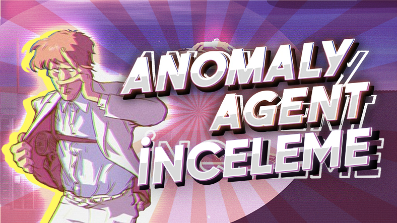 Phew Phew Games, Anomaly Agent İnceleme, Enis Kirazoğlu, Furkan Kirazoğlu, Anomaly Agent