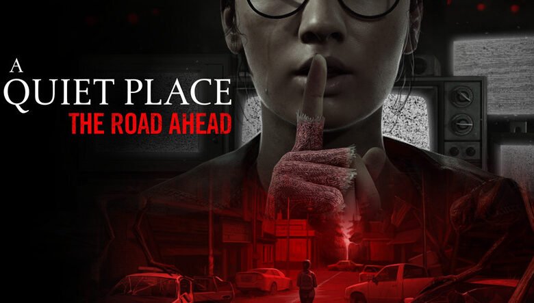 A Quiet Place: The Road Ahead Duyuruldu