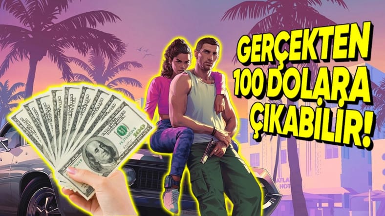 GTA 6 Fiyatı 100 Dolar Olacak