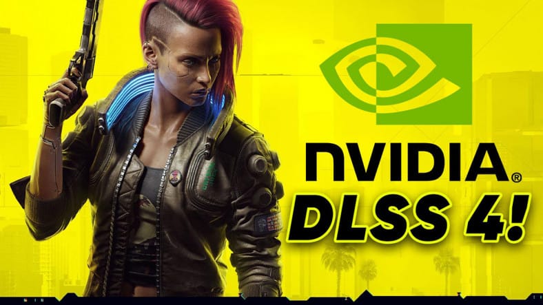 Video Oyun Dünyasında Yeni Dönem Başladı: Cyberpunk 2077, NVIDIA DLSS 4 Desteğini Aldı! [Video]