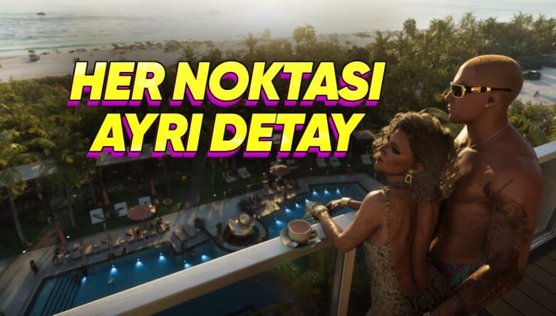 GTA 6 Yerleri - Webtekno