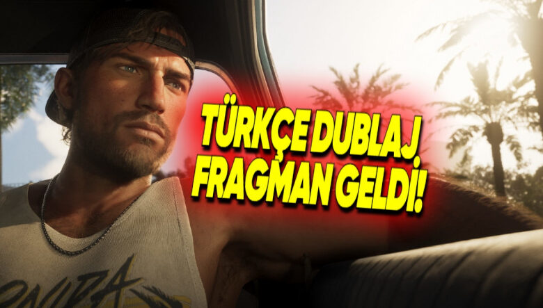 GTA 6'nın Türkçe Dublajlı 2. Fragmanı Paylaşıldı [Video]