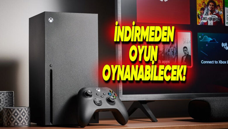 Xbox Konsollarında Direkt Buluttan Oyun Oynanabilecek!