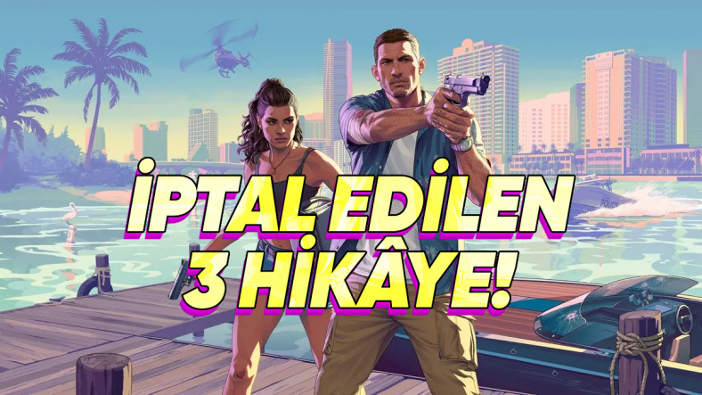 GTA 6'nın İptal Edilen 3 Farklı Hikâyesi Ortaya Çıktı