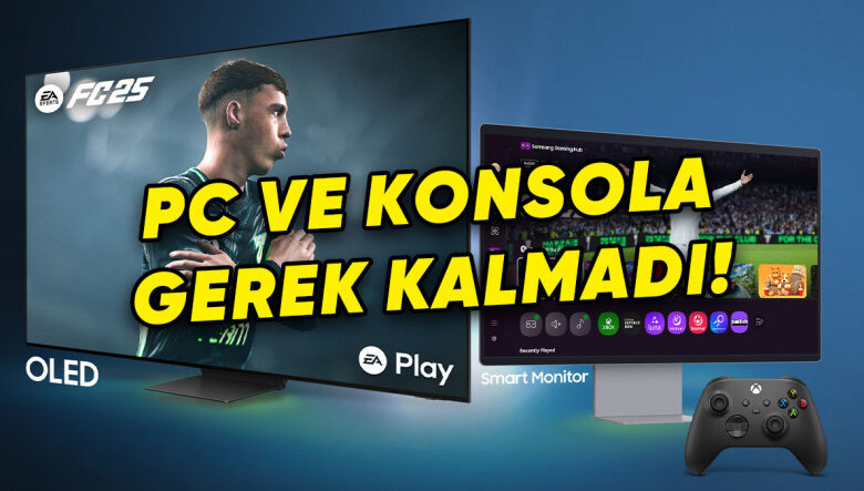 Samsung TV ve Monitörü Olanlar, FC 25'i Doğrudan Oynayacak