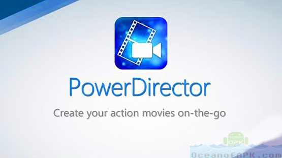 PowerDirector Video Editor Full APK Free Download